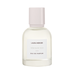 Neroli du Sud Eau de Parfum | Laura Mercier